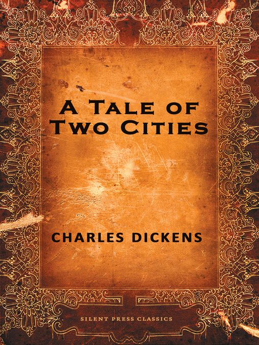 Title details for A Tale of Two Cities by Charles Dickens - Available